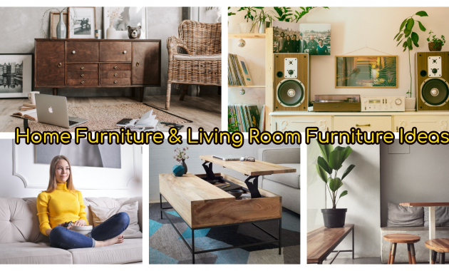 Home Furniture and Living room furniture ideas