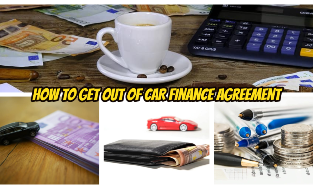 How to Get Out of Car Finance Agreement