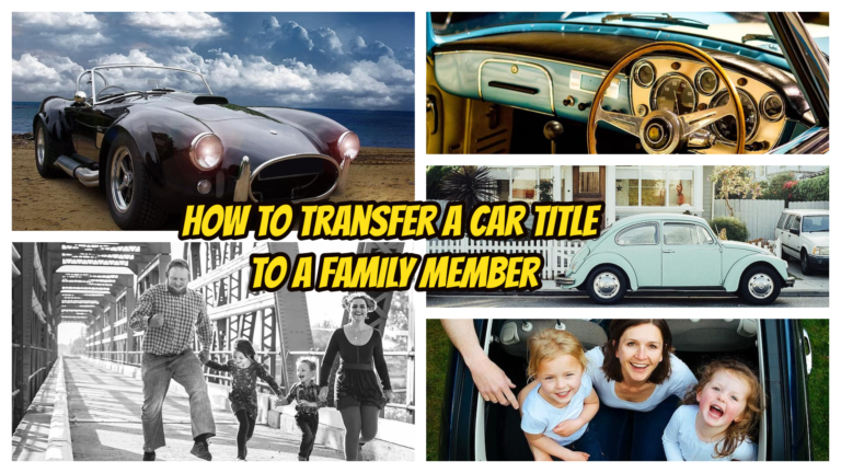 how-to-transfer-a-car-title-to-a-family-member-with-ease