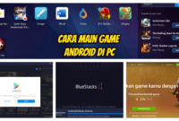 Cara Main Game Android Di PC