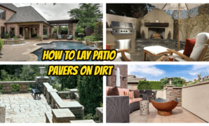 How to Lay Patio Pavers on Dirt