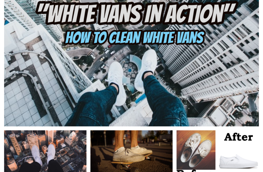 How to Clean White Vans white vans