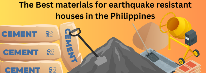 The Best materials for earthquake resistant houses in the Philippines The Best materials for earthquake resistant houses in the Philippines