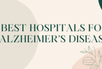 Best Hospitals for Alzheimer’s Disease Best Hospitals for Alzheimer’s Disease