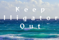 Keep Alligators Out