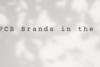 PCB Brands in the Market PCB Brands in the Market